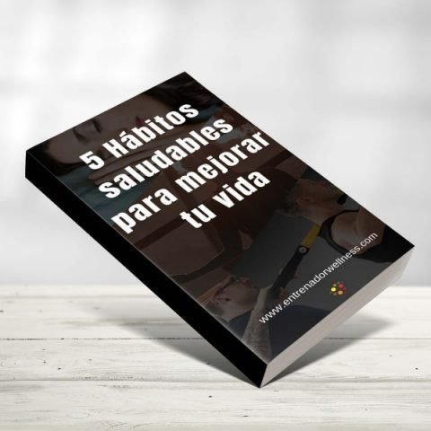 5 habitos saludables para MEJORAR tu VIDA - Entrenador Wellness